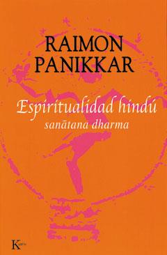 ESPIRITUALIDAD HINDÚ | 9788472455771 | RAIMON PANIKKAR