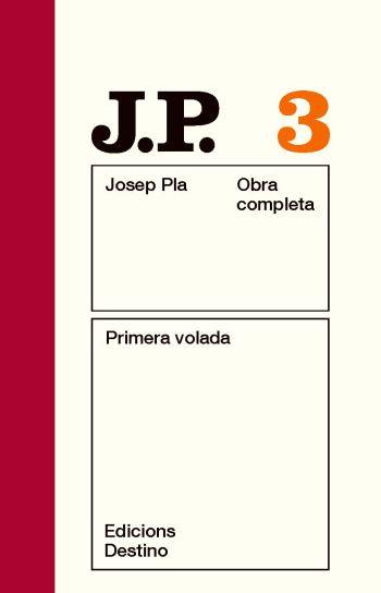 JOSEP PLA 3: PRIMERA VOLADA | 9788497101431 | PLA, JOSEP