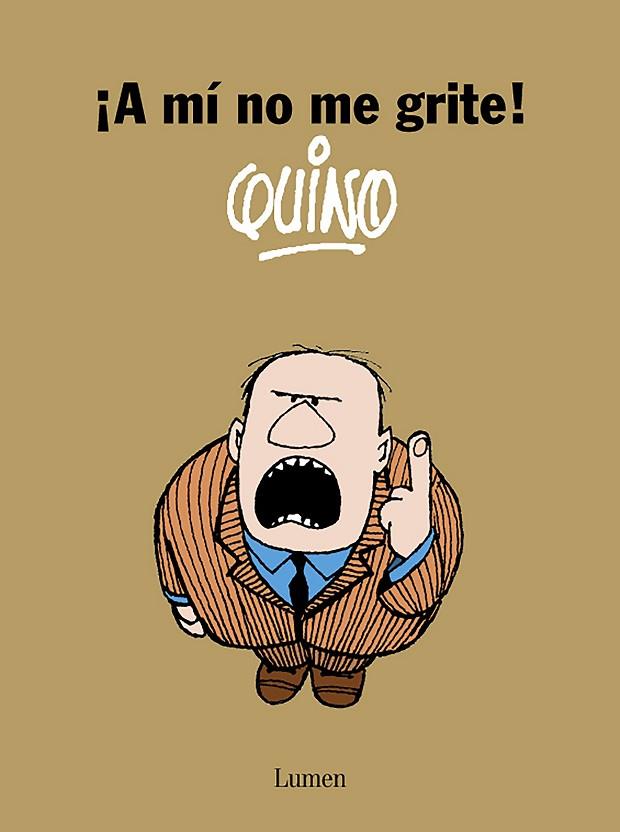 A MI NO ME GRITE! | 9788426416247 | QUINO