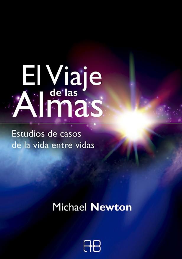 EL VIAJE DE LAS ALMAS | 9788415292333 | NEWTON, MICHAEL