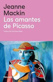 LAS AMANTES DE PICASSO | 9788410180062 | MACKIN, JEANNE