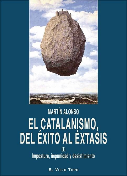 CATALANISMO, EL. DEL ÉXITO AL ÉXTASIS - III | 9788416995134 | ALONSO, MARTÍN