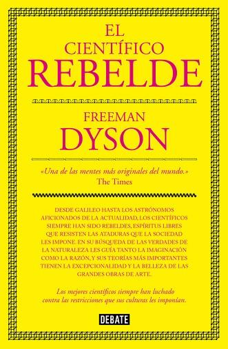EL CIENTÍFICO REBELDE | 9788499927091 | DYSON, FREEMAN
