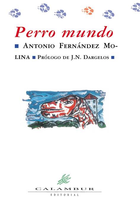 PERRO MUNDO | 9788488015136 | ANTONIO MOLINA