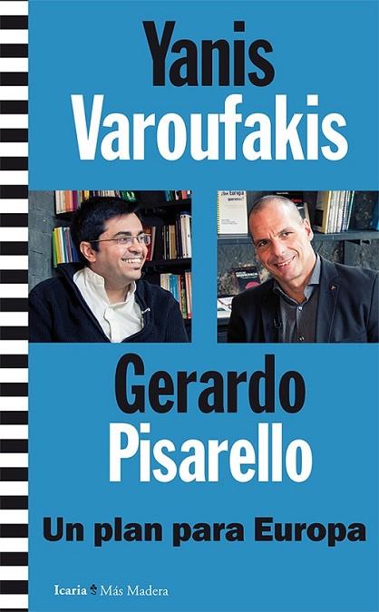 UN PLAN PARA EUROPA | 9788498887129 | PISARELLO, GERARDO/VARUFAKIS, YANIS