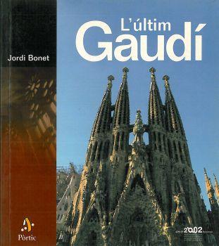 ULTIM GAUDI, L' -CATALA- EDICIO | 9788473067270 | BONET, JORDI