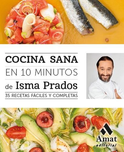 COCINA SANA EN 10 MINUTOS | 9788497358088 | PRADOS SOTO, ISMAEL