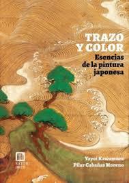 TRAZO Y COLOR. ESENCIAS DE LA PINTURA JAPONESA | 9788419035998 | AA.VV.