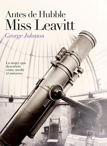 ANTES DE HUBBLE MISS LEAVITT | 9788495348319 | JOHNSON