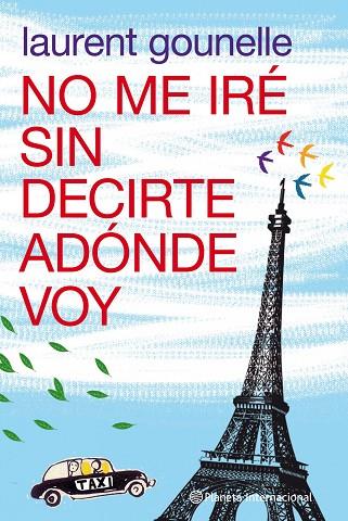 NO ME IRE SIN DECIRTE ADONDE VOY | 9788408100652 | GOUNELLE