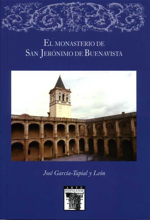 EL MONASTERIO DE SAN JERÓNIMO DE BUENAVISTA | 9788477983484 | GARCÍA-TAPIAL Y LEÓN, JOSÉ