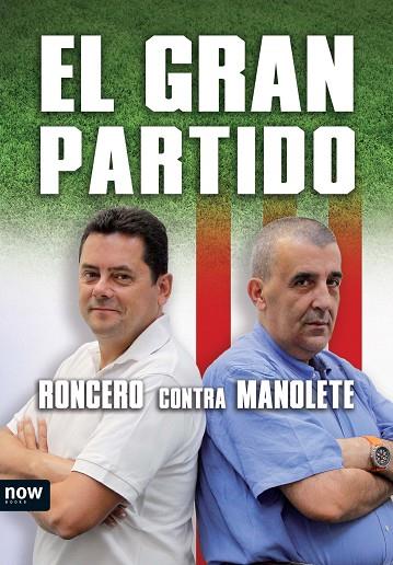 EL GRAN PARTIDO | 9788493786908 | ESTEBAN FERNáNDEZ, MANUEL/GóMEZ-DíAZ RONCERO, TOMáS