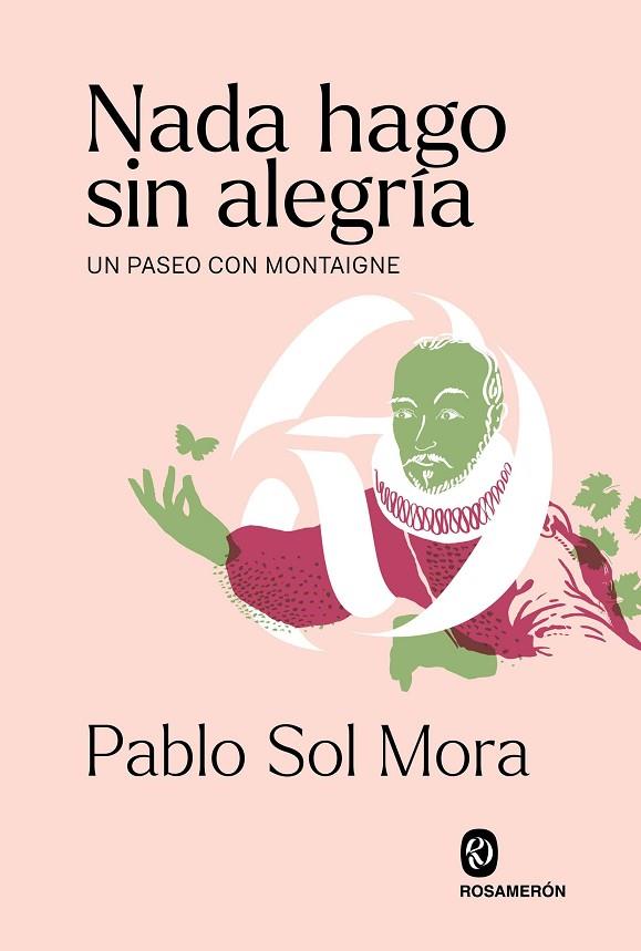 NADA HAGO SIN ALEGRÍA | 9788412563085 | SOL MORA, PABLO