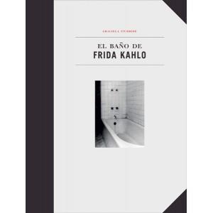 EL BAÑO DE FRIDA KAHLO | 9788492480401 | ITURBIDE