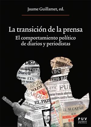 LA TRANSICIÓN DE LA PRENSA | 9788491342779 | VARIOS AUTORES