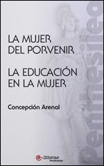 LA MUJER DEL PORVENIR-LA EDUCACI | 9788493689377 | ARENAL