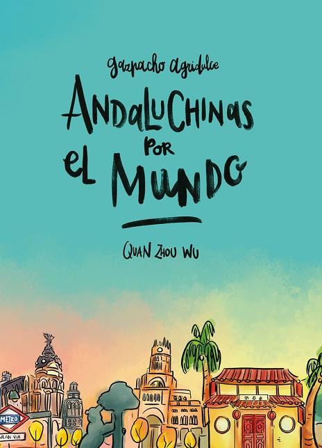 ANDALUCHINAS POR EL MUNDO | 9788416880287 | ZHOU WU, QUAN