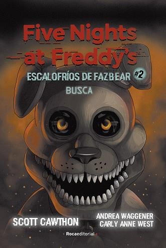 FIVE NIGHTS AT FREDDY'S | ESCALOFRÍOS DE FAZBEAR 2 - BUSCA | 9788418870217 | CAWTHON, SCOTT/WEST, CARLY ANNE