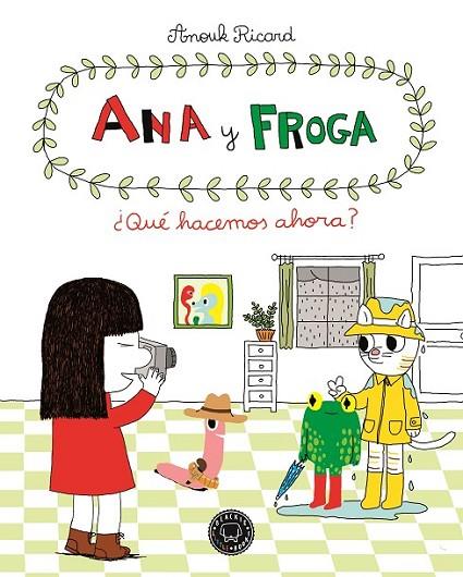 ANA Y FROGA ¿QUÉ HACEMOS AHORA? TOMO-2 | 9788494258022 | RICARD, ANOUK