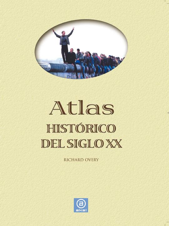 ATLAS HISTORICO DEL SIGLO XX | 9788446030294 | OVERY