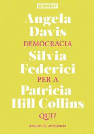 DEMOCRÀCIA PER A QUI? | 9788419719973 | DAVIS, ANGELA/FEDERICI, SILVIA /HILL COLLINS, PATRICIA