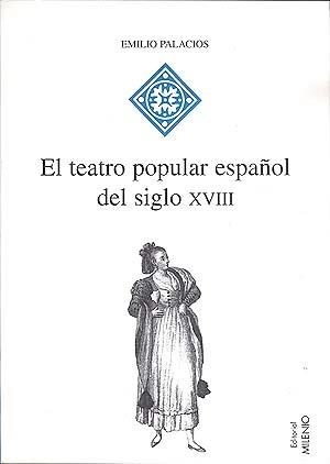 TEATRO POPULAR ESPAÑOL SIGLO 18 | 9788489790131 | PALACIOS