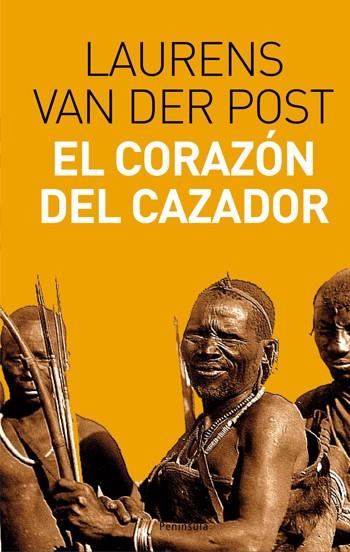 EL CORAZON DEL CAZADOR | 9788483077948 | VAN DER POST