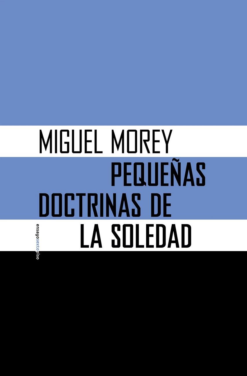 PEQUEÑAS DOCTRINAS DE LA SOLEDAD 2ªED | 9788416358274 | MOREY,MIGUEL