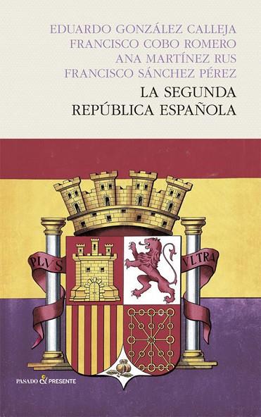 SEGUNDA REPUBLICA ESPAÑOLA,LA | 9788494313974 | AA.VV