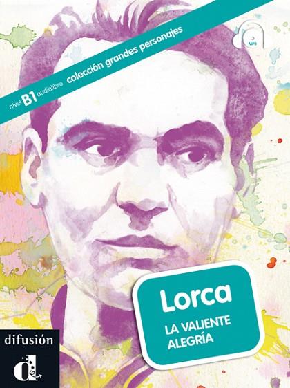 COLECCIÓN GRANDES PERSONAJES. LORCA. LA VALIENTE ALEGRÍA. LIBRO + CD | 9788484437376 | MORENO, AROA