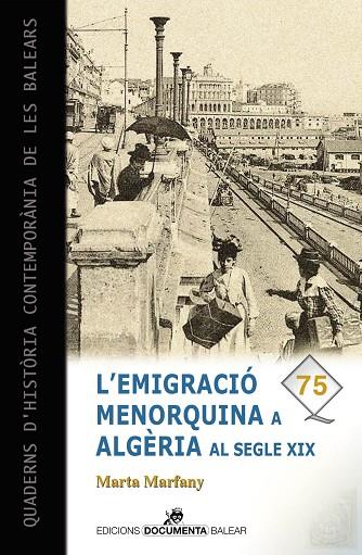 L'EMIGRACIÓ MENORQUINA A ALGÈRIA AL SEGLE XIX | 9788416163311 | MARFANY I SIMÓ, MARTA