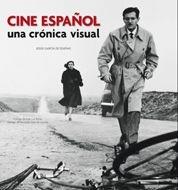 CINE ESPAÑOL UNA CRONICA VISUAL | 9788497855136 | GARCIA DE DUEÑAS