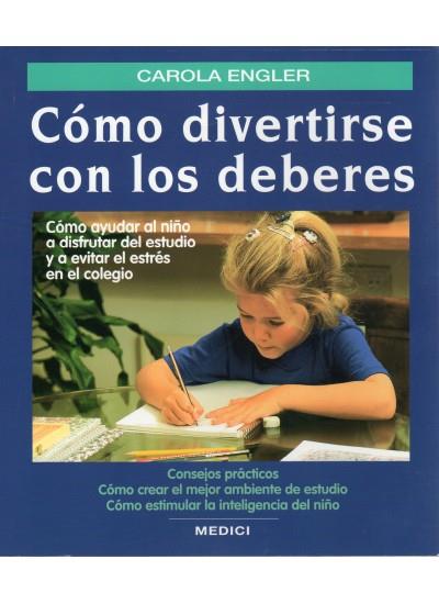 COMO DIVERTIRSE CON LOS DEBERES | 9788489778320 | ENGLER