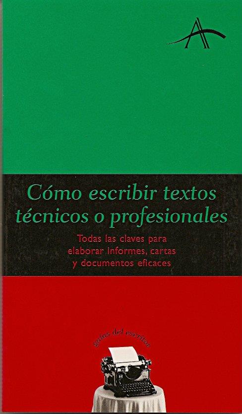 CÓMO ESCRIBIR TEXTOS TÉCNICOS... | 9788484282471 | DINTEL, FELIPE