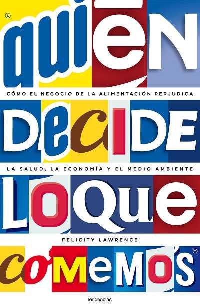 QUIEN DECIDE LO QUE COMEMOS? | 9788493619480 | LAWRENCE