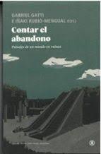 CONTAR EL ABANDONO | 9788419160843 | CABELLO, VIOLETA/CASADO NEIRA, DAVID/DEL OLMO ALONSO, SAIOA/DÍAZ, PAOLA/FERNÁNDEZ-CENTENO, IOSUNE/GO