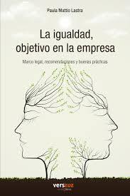 LA IGUALDAD, OBJETIVO EN LA EMPRESA | 9788493895754 | PAULA MATTIO LASTRA