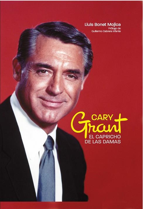 CARY GRANT EL CAPRICHO DE LAS DA | 9788415405054 | BONET