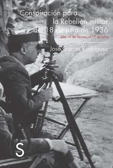 CONSPIRACIÓN PARA LA REBELIÓN MILITAR DEL 18 DE JULIO DE 193 | 9788477377481 | GARCÍA RODRÍGUEZ, JOSÉ