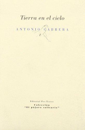 TIERRA EN EL CIELO  PT-526 | 9788481914016 | CABRERA, ANTONIO