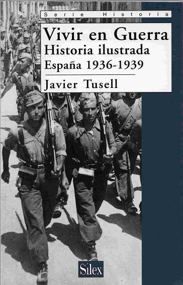 VIVIR EN GUERRA Hª ILUSTRADA | 9788477371274 | TUSELL