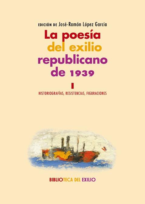 LA POESÍA DEL EXILIO REPUBLICANO DE 1939. I | 9788417550561 | VARIOS AUTORES