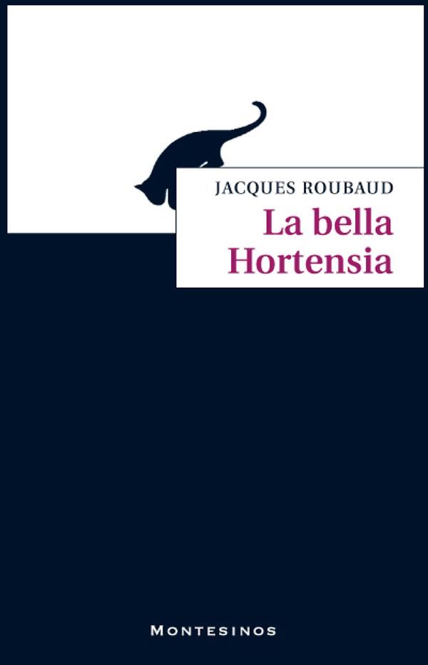 LA BELLA HORTENSIA | 9788496356177 | JACQUES ROUBAUD