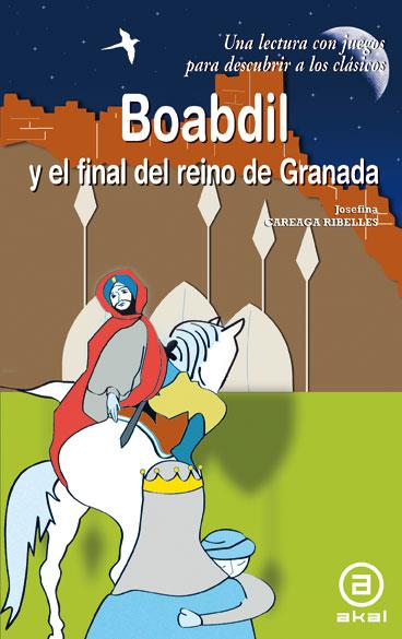 BOABDIL Y EL FINAL DEL REINO DE | 9788446026754 | RIBELLES