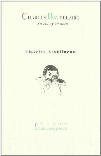 CHARLES BAUDELAIRE, SU VIDA Y SU OBRA | 9788481916058 | ASSELINEAU, CHARLES