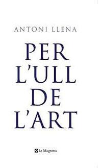 PER L'ULL DE L'ART | 9788498672138 | LLENA