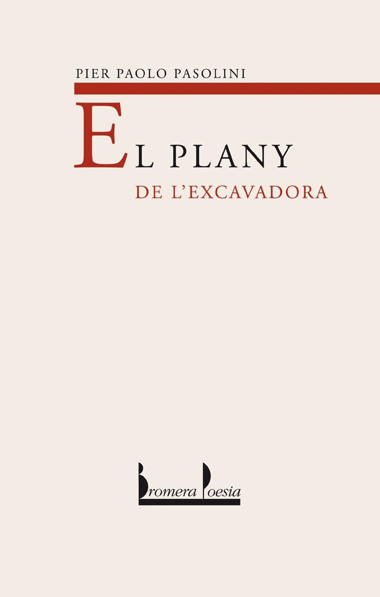 PLANY DE L'EXCAVADORA | 9788476606445 | PASOLINI