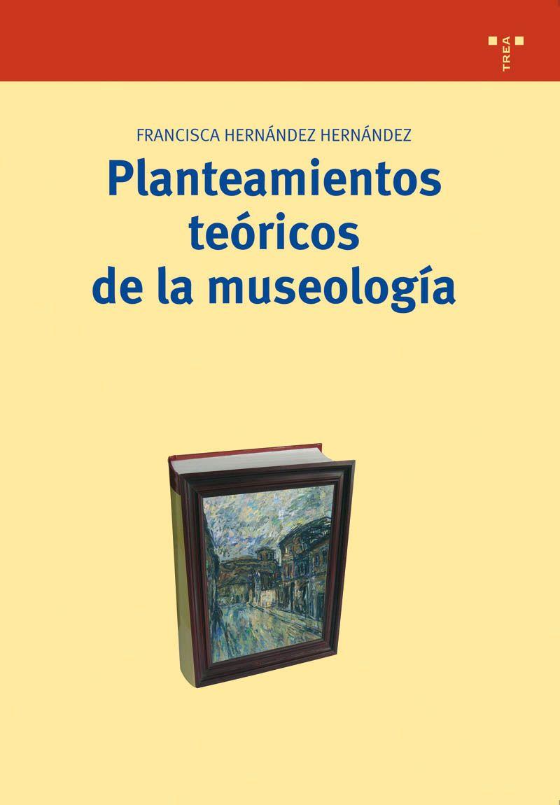 PLANTEAMIENTOS TEORICOS MUSEOLOG | 9788497042253 | HERNANDEZ