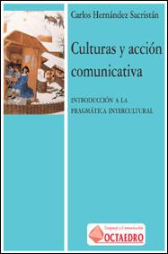 CULTURAS Y ACCION COMUNICATIVA L | 9788480633765 | HERNANDEZ SAVRISTAN,