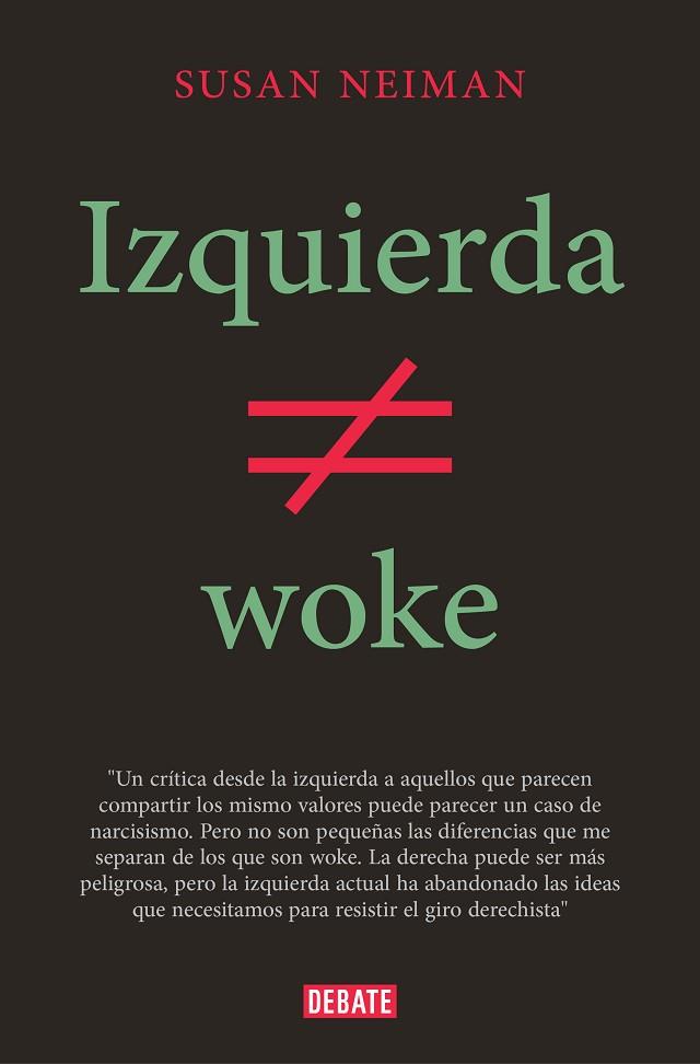 IZQUIERDA NO ES WOKE | 9788419642349 | NEIMAN, SUSAN